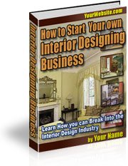 How to Start Your Own Interior Design Business Ebook