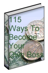 115 Ways to Become Your Own Boss