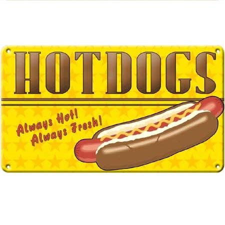 Metal Sign - Hot Dog - Always Hot Always Fresh