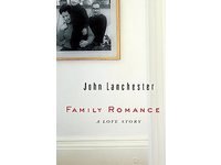 Family Romance: A Love Story by John Lanchester , 0399153705 Advance Reader's Edition Book SKU 9