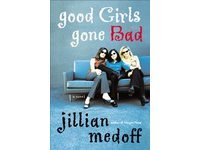 Good Girls Gone Bad by Jillian Medoff , 0066212693 Advance Reader's Edition Book SKU 10