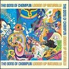 Sons of Champlin - Loosen Up Naturally (2 x LP)