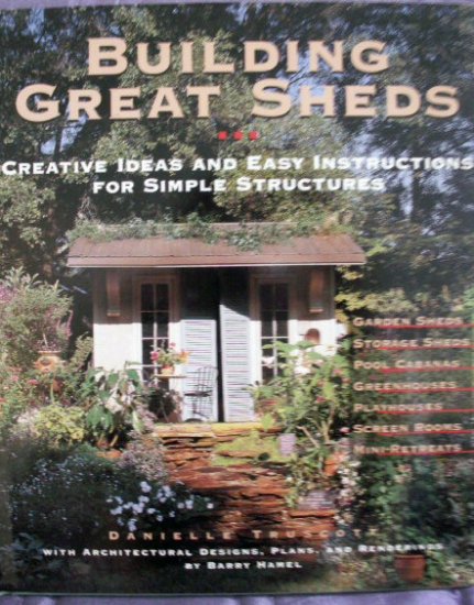 Building Great Sheds - Hardback