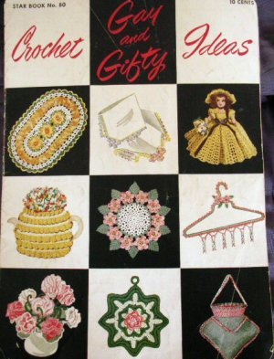 Vintage 1951 Gay & Gifty Crochet Ideas Book - FREE SHIPPING