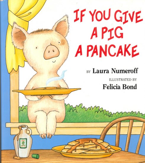If You Give a Pig a Pancake by Laura Joffe Numeroff