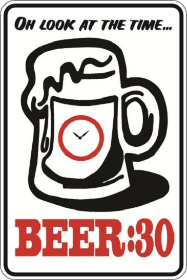 (MISC 8) Oh look at the time beer 30 aluminum novelty parking sign 9"x12"