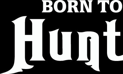 (HNT1#79) 6" white vinyl Born to hunt deer hunter die cut decal sticker.