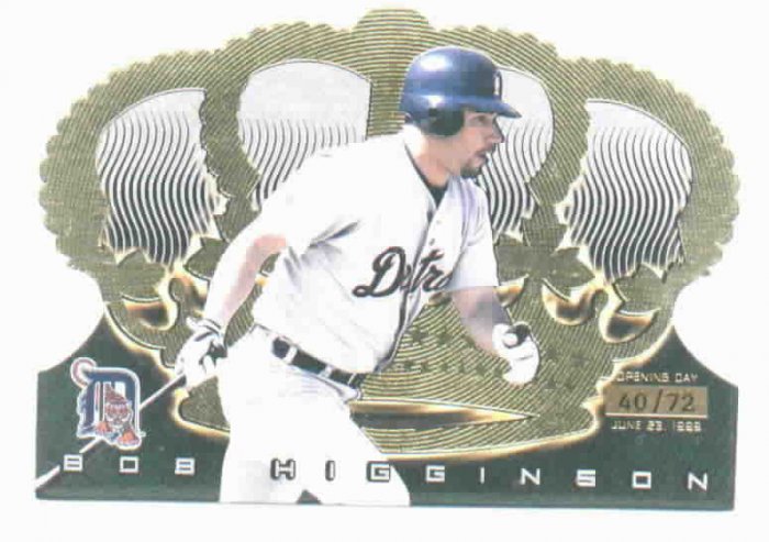 1999 Pacific Crown Royale Bobby Higginson #d 40/72 Detroit Tigers