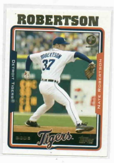 2005 Topps 1st Edition Nate Robertson Detroit Tigers
