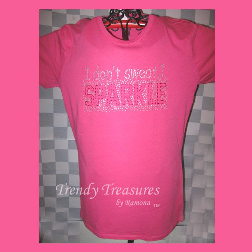 Bling Rhinestone Embellished T-shirt, New, Hot Pink, "I Don't Sweat, I SPARKLE"