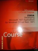 2565A Developing Microsoft. NET applications for Windows (Visual Basic. NET)