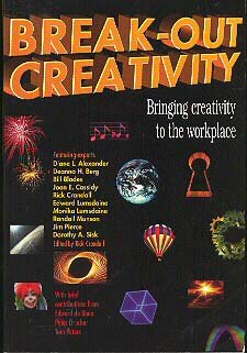 Break-Out Creativity Bringing Creativity to the Workplace brainstorming innovation sales