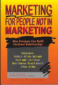 Marketing for People Not in Marketing How Everyone Can Build Customer Relationships Service