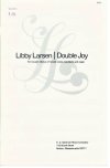 DOUBLE JOY - Libby Larsen