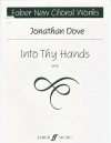 INTO THY HANDS - Jonathan Dove