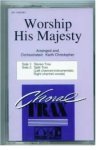 WORSHIP HIS MAJESTY Choral Accompaniment Tracks Tape