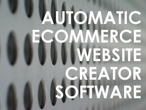 Automatic Ecommerce Website Creator Software