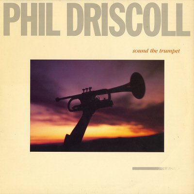 PHIL DRISCOLL--SOUND THE TRUMPET Vinyl LP
