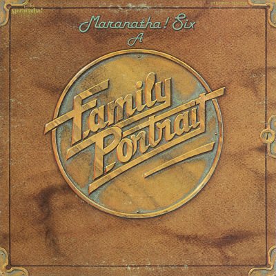 VARIOUS ARTISTS--MARANATHA! 6: FAMILY PORTRAIT Vinyl LP