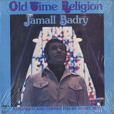 JAMALL BADRY--OLD TIME RELIGION Vinyl LP