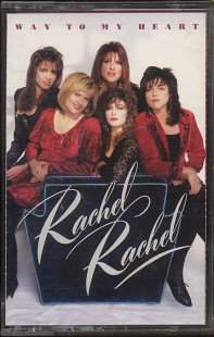 RACHEL RACHEL--WAY TO MY HEART 1991 Cassette Tape