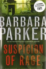 Suspicion of Rage by Barbara Parker - First Edition / Signed