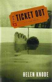 Ticket Out by Helen Knode / Signed First Edition