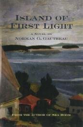 Island of First Light by Norman G. Gautreau - First Edition / Signed