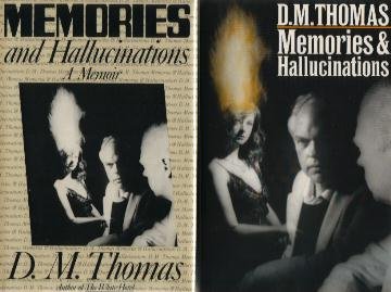Memories & Hallucinations by D.M. Thomas - U.S.& U.K. First Editions