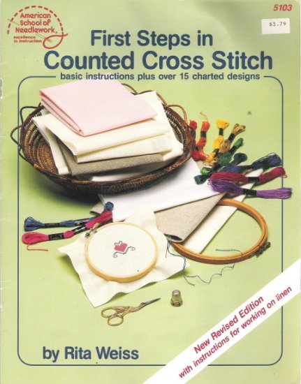 First Steps in Counted Cross Stitch by Rita Weiss