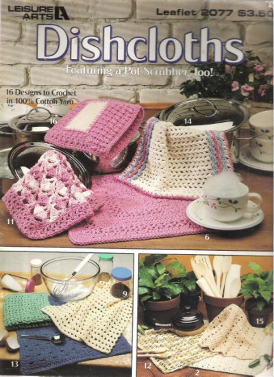 Leisure Arts Leaflet 2077 Dishcloths Featuring a Pot Scrubber Too!