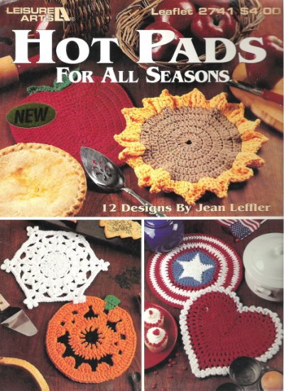 Leisure Arts Leaflet 2741 Hot Pads for all Seasons