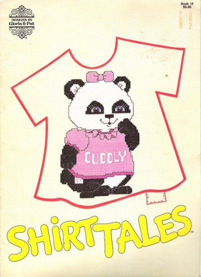 Shirt Tales Designs by Gloria & Pat in Counted Cross Stitch