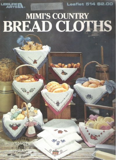 Leisure Arts Leaflet 514 Mimi's Country Bread Cloths