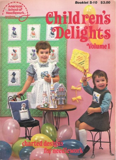 American School of Needlework #S-10 Children's Delights Volume 1