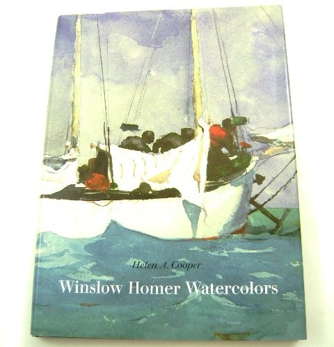 Winslow Homer Watercolors by Helen A. Cooper