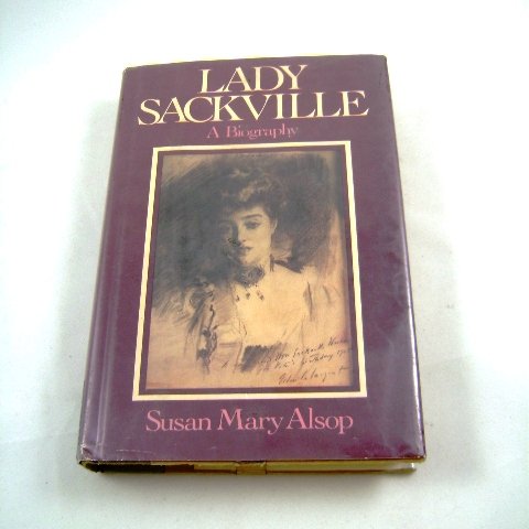 Lady Sackville A Biography by Susan Mary Alsop HB