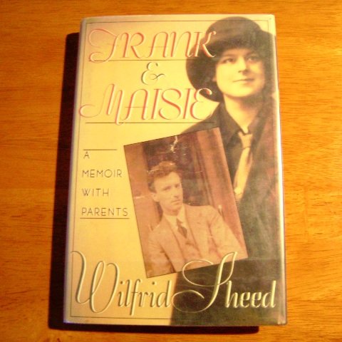 Frank & Maisie A Memoir with Parents by Wilfrid Sheed HB
