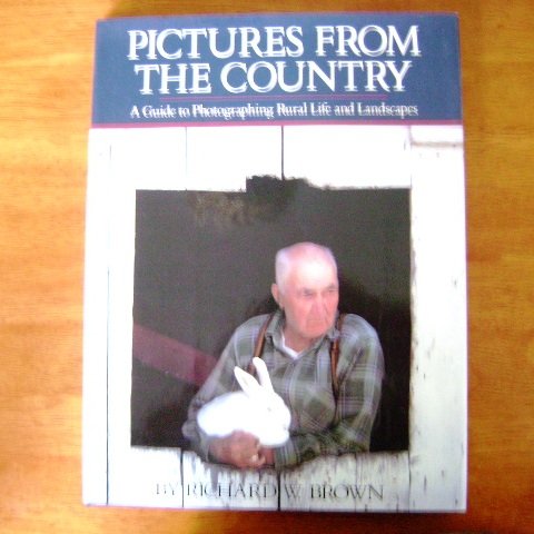 Pictures From The Country by Richard W. Brown
