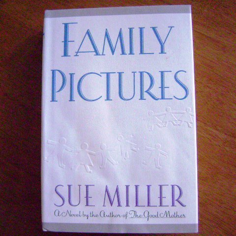 Family Pictures by Sue Miller HB Novel