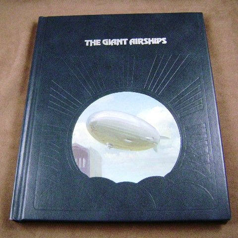 The Giant Airships by Douglas Botting The Epic of Flight