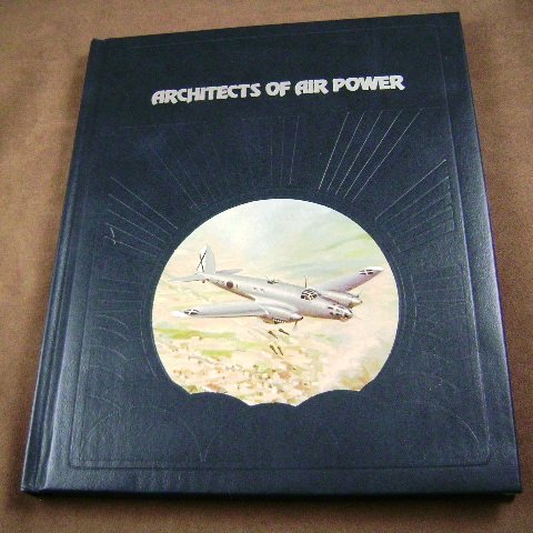 Architects Of Air Power by David Nevin The Epic of Flight