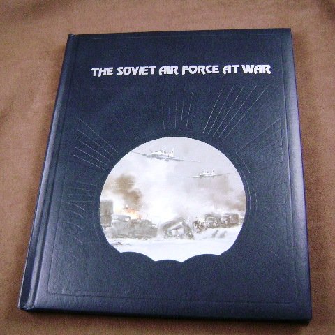 The Soviet Air Force At War by Russell Miller The Epic of Flight