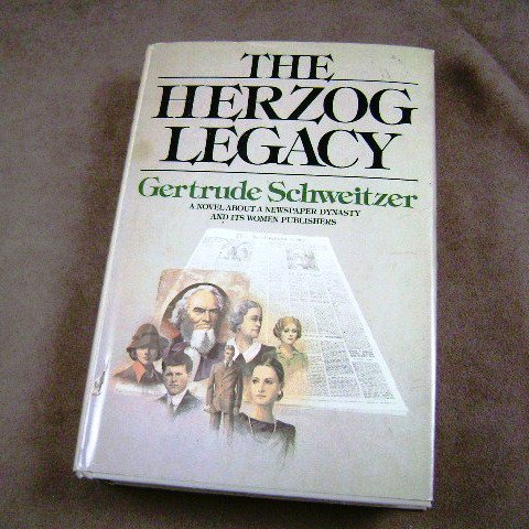 The Herzog Legacy by Gertrude Schweitzer HB