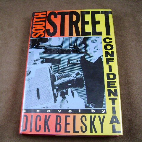 South Street Confidential by Dick Belsky HB Novel