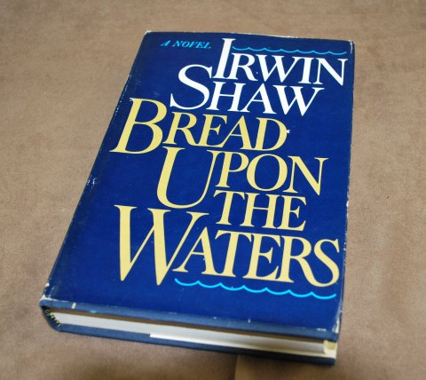 Bread Upon The Waters by Irwin Shaw HB
