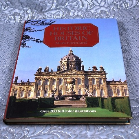 Historic Houses of Britain by Mark Girouard HB