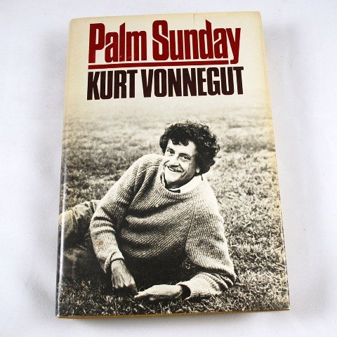 Palm Sunday An Autobiographical Collage by Kurt Vonnegut HB
