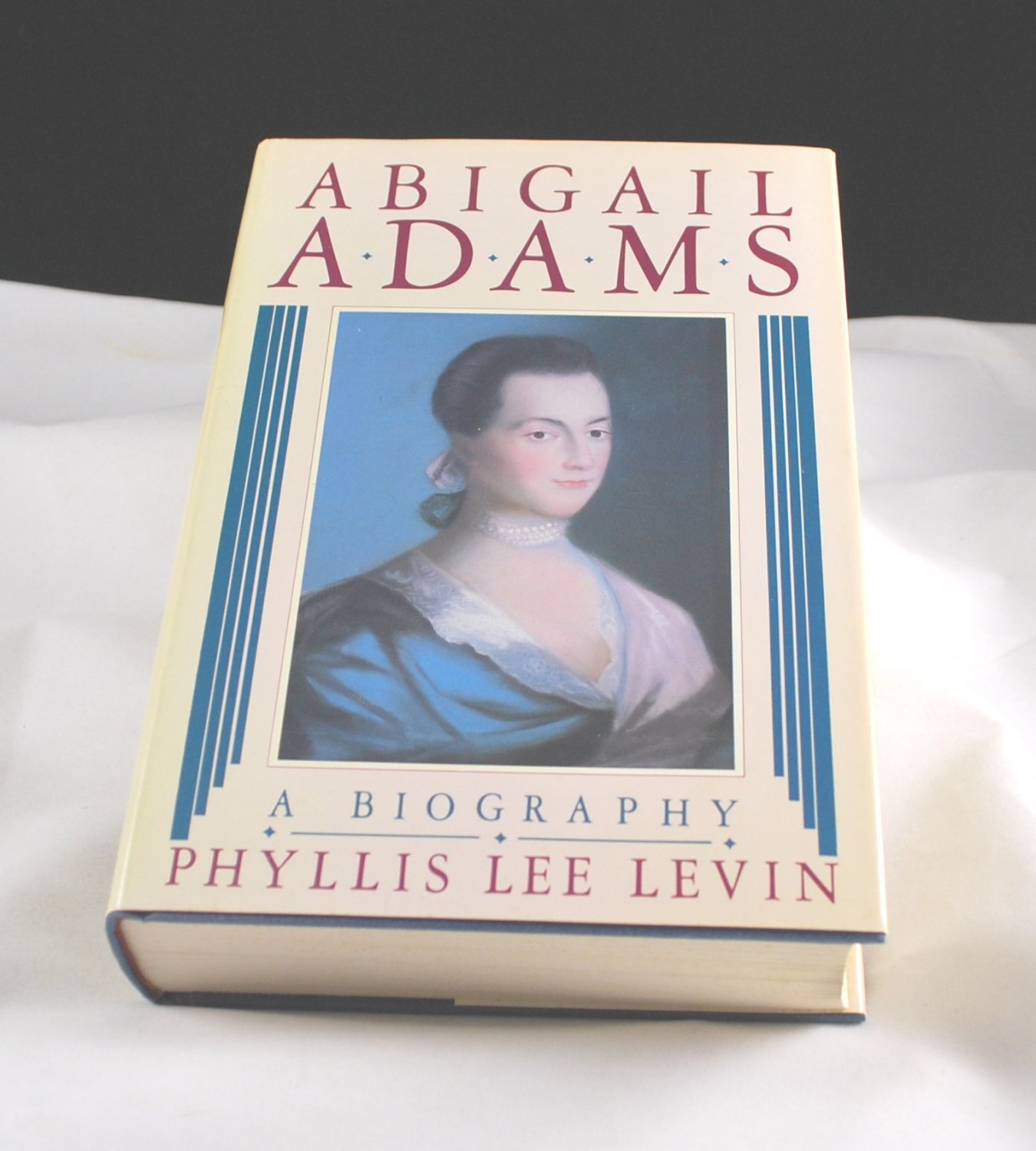Abigail Adams A Biography by Phyllis Lee Levin HB