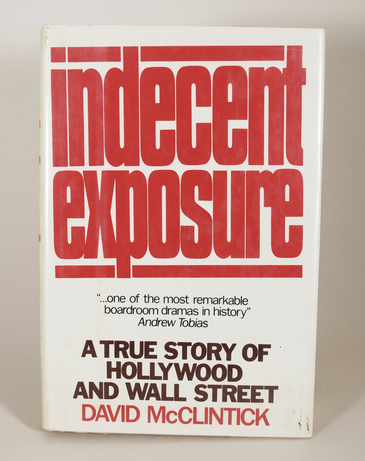 Indecent Exposure by David McClintick HB 1982 Edition